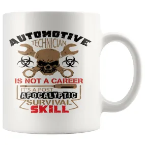 Auto Technician Mug A Post Apocalyptic Survival Skill 11oz White Coffee Mugs