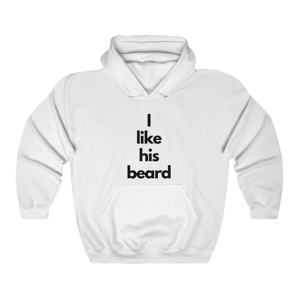 I Like His Beard Hoodie