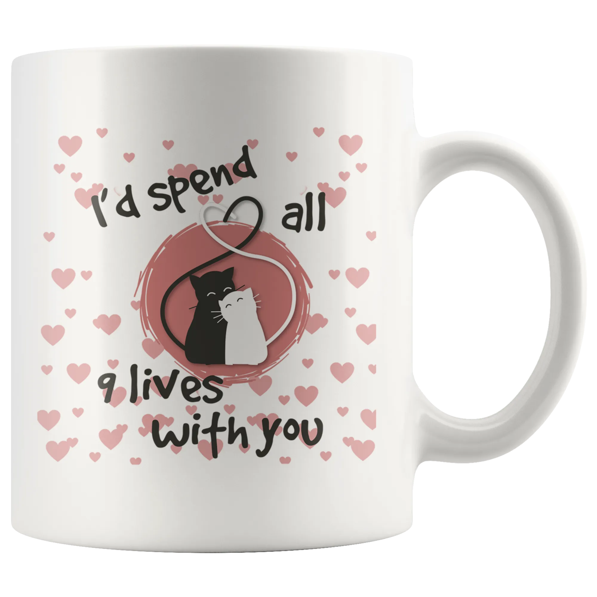 I'd Spend All 9 Lives with You Ceramic Mug