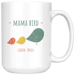 Mama Bird 15 oz Mug Caden Maia