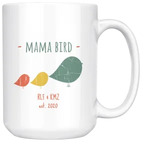 Mama Bird RLF KMZ 15oz Mug