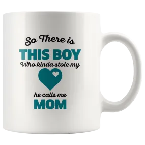 So There Is This Boy Mom Ceramic Mug